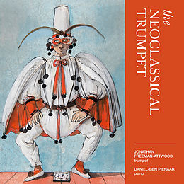 Jonathan/Piena Freeman-Attwood CD The Neoclassical Trumpet