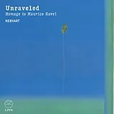 Kebyart Ensemble CD Unraveled: Homage To Maurice Ravel