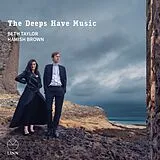 Hamish/Taylor,Beth Brown CD The Deeps Have Music