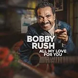 Rush,Bobby Vinyl All My Love For You