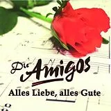 Die Amigos CD Alles Liebe, Alles Gute