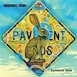 Yawning man CD Pavement Ends