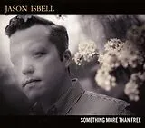 Jason Isbell CD Something More Than Free