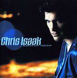 Chris Isaak CD Always Got Tonight