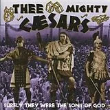 Thee Mighty Caesars CD SURELY THEY WERE THE SONS OF GOD