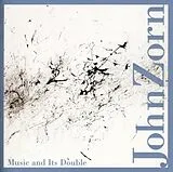John Zorn CD Music & Its Double