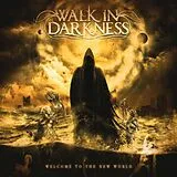 Walk In Darkness CD Welcome To The New World (re-issue)