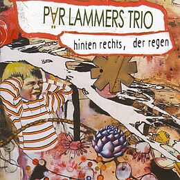 Pär Lammers Trio CD Hinten Rechts, Der Regen