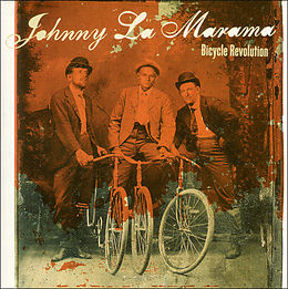 Johnny La Marama CD Bicycle Revolution