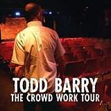 Todd Barry CD Crowd Work Tour