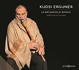 Kudsi Ergüner CD La Mélancolie Royale
