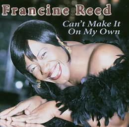Francine Reed CD Can't Make It On My Own