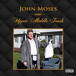 John Moses CD Upper Middle Trash