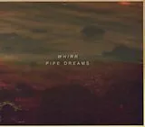 Whirr CD Pipe Dreams