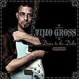 Gross,Timo Vinyl Down To The Delta-13th Anniversary