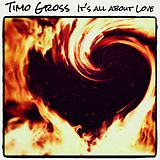 Timo Gross CD It's All About Love