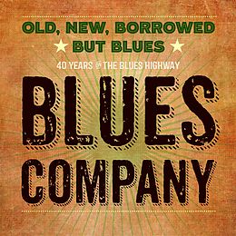 Blues Company CD Old, New, Borrowed But Blues