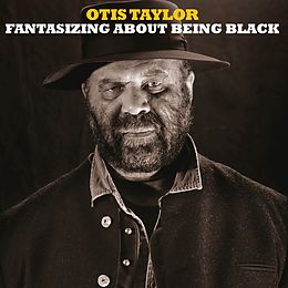 Taylor Otis CD Fantasizing About Being Black
