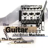 The Durutti Column CD Guitar And Other Machines