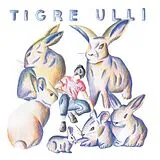 Tigre Ulli Vinyl Tigre Ulli