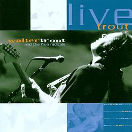 Walter Trout (& Free Radicals) CD Live Trout