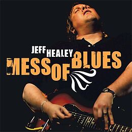 Jeff Healey CD Mess Of Blues