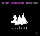 Sue Foley, Deborah Coleman CD Foley/coleman/potvin-time Bomb