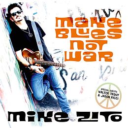 Mike Zito CD Make Blues Not War