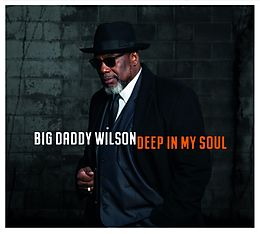 Big Daddy Wilson CD Deep In My Soul