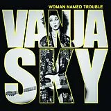Vanja Sky CD Sky,Vanja-woman Named Trouble