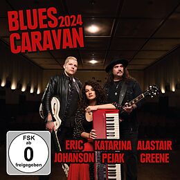 Eric/Pejak,Katarina/G Johanson CD + DVD Blues Caravan 2024