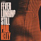 Paul Kelly CD Fever Longing Still