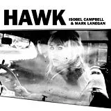 Isobel & Mark Lanegan Campbell CD Hawk
