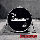The Subways CD When I'm With You