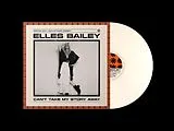 Elles Bailey Vinyl Can't Take Away My Story (bone Colored)