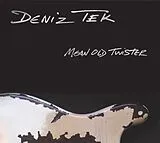Deniz Tek CD Mean Old Twister