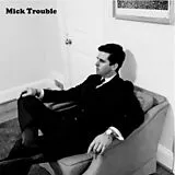 Mick Trouble LP (analog) It''s Mick Troubles Second Lp