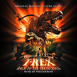 William Ross CD T-rex: Back To The Cretaceous: Original Motion Pic