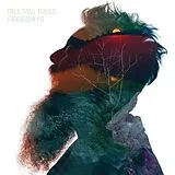 Tall Tall Trees Vinyl Freedays (ltd. White Vinyl)
