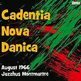 Cadentia Nova Danica CD August 966 Jazzhus Montmartre