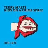 Terry Malts, Kids On A Crime Spree EP (analog) Our Love