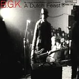 B.G.K. CD A Dutch Feast, The Complete Works