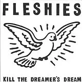 Fleshies Vinyl Kill The Dreamer's Dream