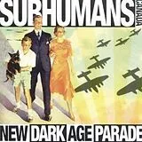 Subhumans LP (analog) New Dark Age Parade