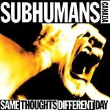 Subhumans CD Same Thoughts Different Day