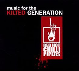 Red Hot Chilli Pipers CD Music For The Kilted Generation