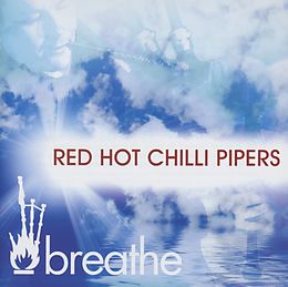 Red Hot Chilli Pipers CD Breathe