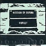 Mission Of Burma LP (analog) Forget !