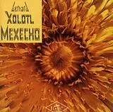 Bernard Xolotl CD Mexecho