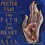 Peeter Vähi CD The Path To The Heart Of Asia